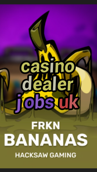 casino dealer jobs uk-3xn3u5udepyz9m9w5iat.com